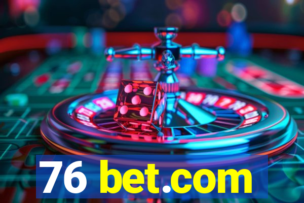 76 bet.com